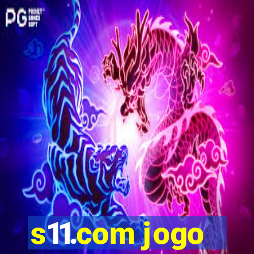 s11.com jogo